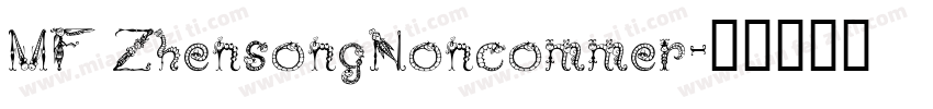 MF ZhensongNoncommer字体转换